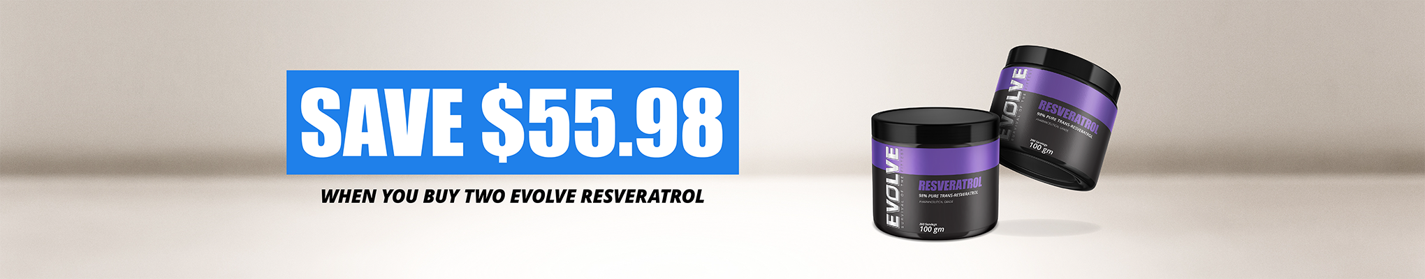 SAVE $55.98 Evolve Resveratrol Twin Pack