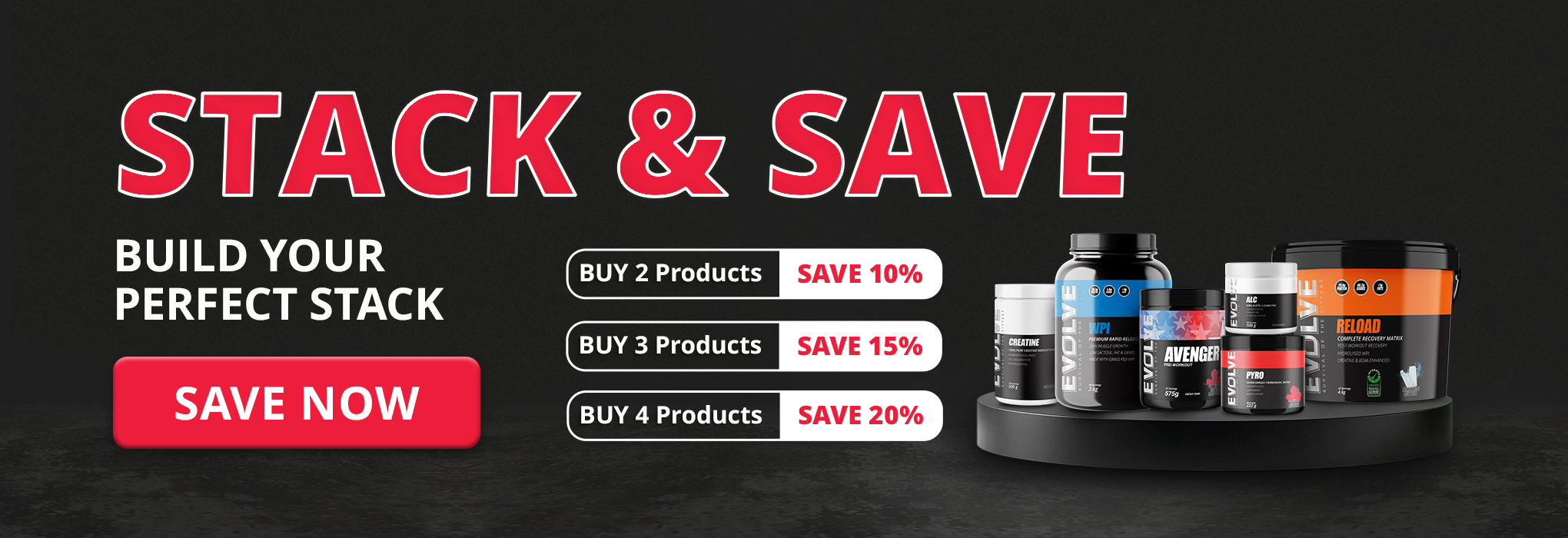 STACK & SAVE - Evolve Nutrition