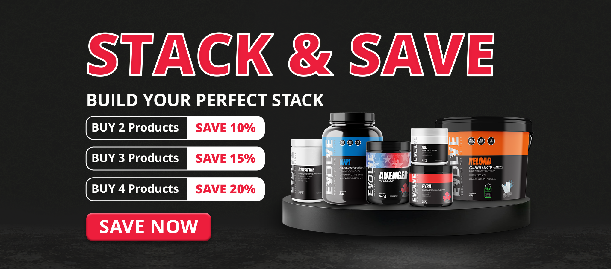 STACK & SAVE - Evolve Nutrition